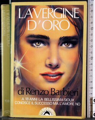 DIE GOLDENE JUNGFRAU. RENZO BARBIERI. BOMPIANI.