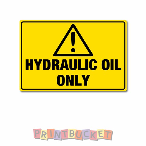 Hydraulic Oil Only Sticker 150mm quality water & fade proof vinyl