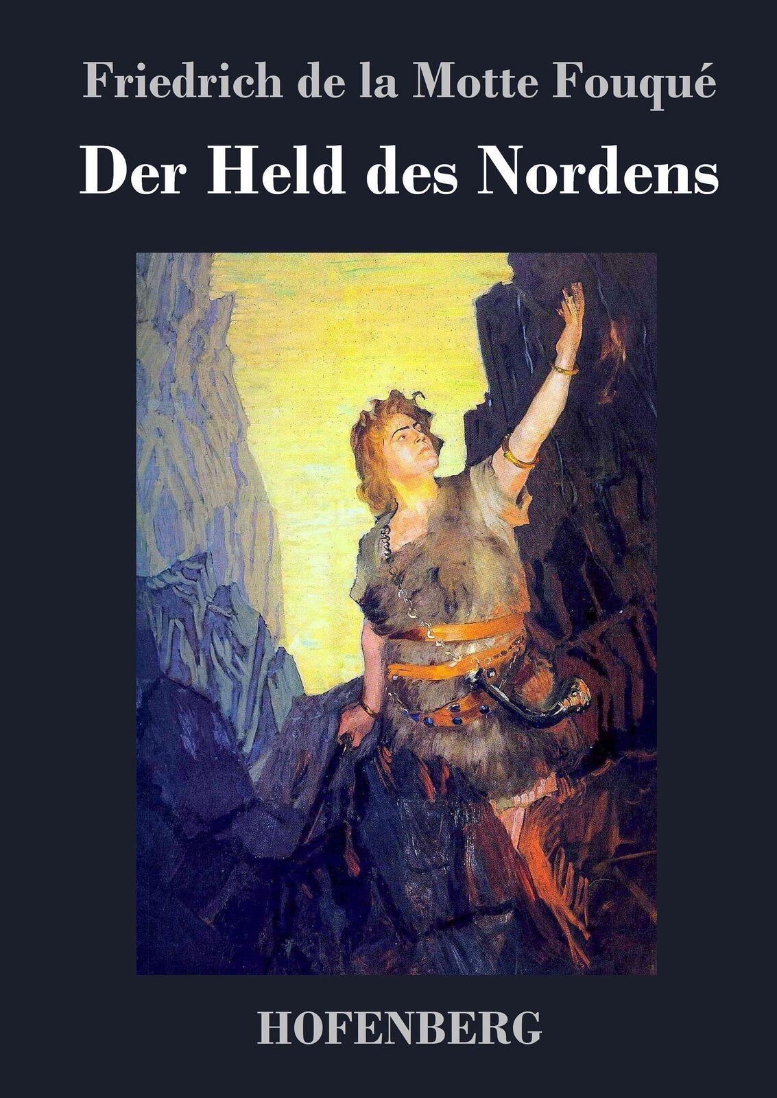 Thumbnail - Friedrich De La Motte Fouqué | Der Held Des Nordens | Buch | Deutsch