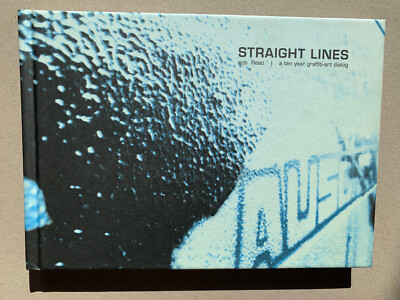 Straight Lines ecb Reso a ten year graffiti art dialog Buch