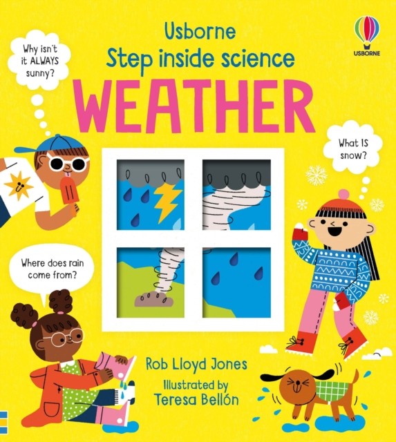 Step inside Science: Weather by Rob Lloyd Jones (Hardback Book)