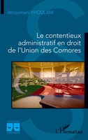 Le Contentieux Administratif En Droit De L'union Des Comores Athoumani Yhoulam