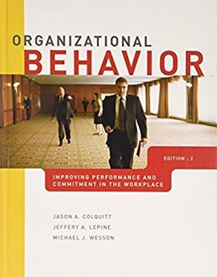 Organizational Behavior: Improving Performance and Commitment in