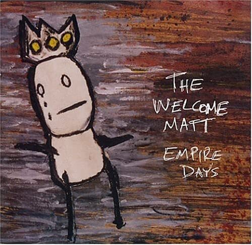 the welcome matt Welcome Matt - Empire Days CD NUOVO