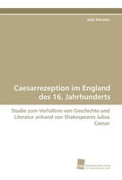 Caesarrezeption Im England Des 16, Jahrhunderts | Buch | 9783838110271