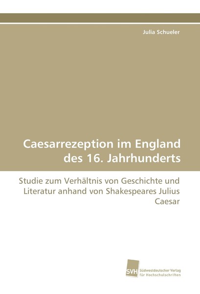 Caesarrezeption Im England Des 16, Jahrhunderts | Buch | 9783838110271-image