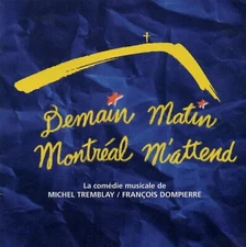 demain matin Montréal m'attend