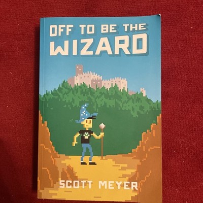 Off to Be the Wizard (Magic 2.0, Book 1) von Meyer, Scott | Buch | Zustand gut