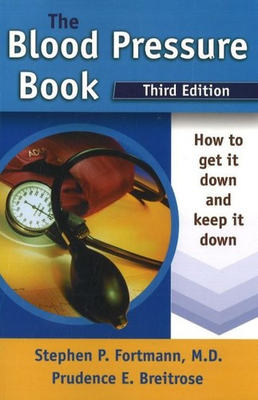 #ad The Blood Pressure Book: How to Get It Down and Keep It Down $48.81