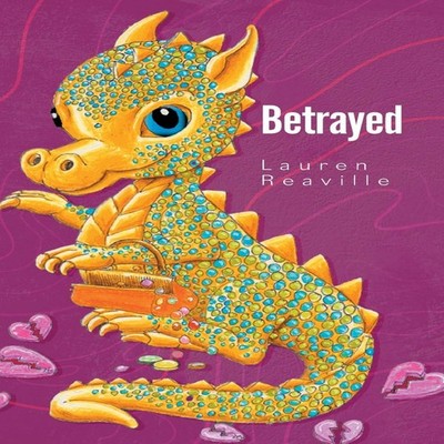 Betrayed Lauren Reaville Paperback FriesenPress