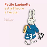 Nathalie Michau (U. A.) | Petite Lapinette Est à L'heure à L'éCole | Taschenbuch