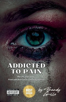 Addicted To Pain Brandy Grillo Taschenbuch Englisch 2025 SayThat Publishing