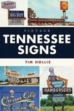 NEW The History Press Vintage Tennessee Signs, TN 9781467151801 Lost Trade Paper