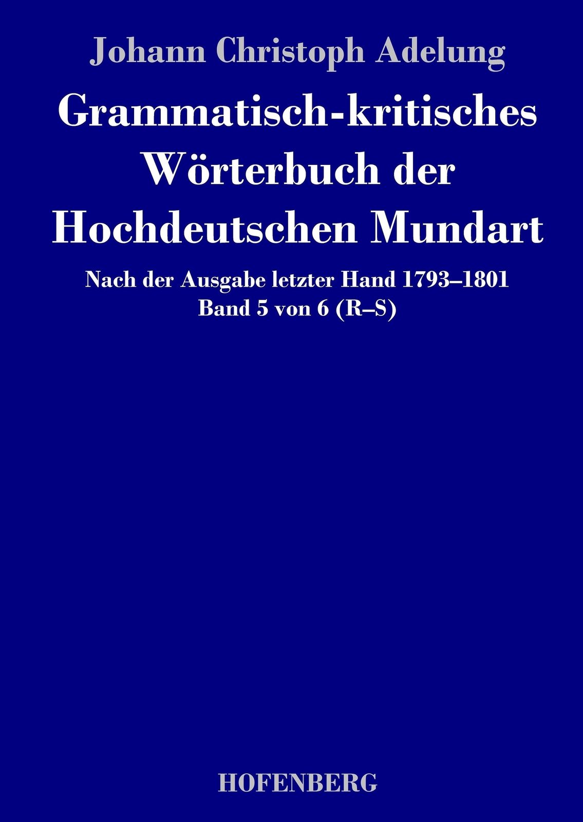 Thumbnail - Johann Christoph Adelung | Grammatisch-kritisches Wörterbuch Der...