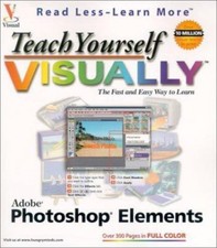Teach Yourself VISUALLY Adobe Photoshop Elements by Mike Wooldridge