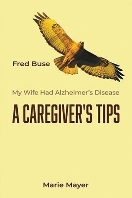 A Caregiver's Tips by Frederic Buse Paperback Book