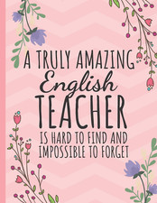 Listing image for A Truly Amazing English Teacher: Notebook // Journal: Thank You Gift for English
