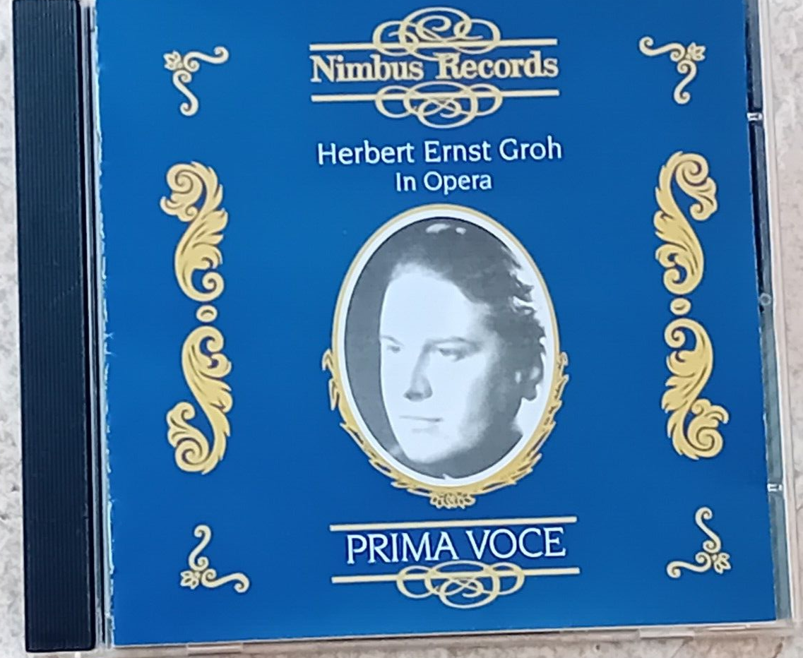 Herbert Ernst Groh 'Prima Voce - In Opera' CD Nimbus