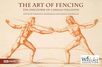 The Art Of Fencing | The Forgotten Discourse Of Camillo Palladini | Englisch