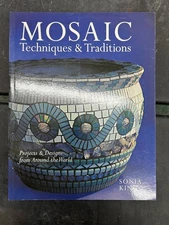 Mosaic Techniques & Traditions Sonia King 2003 Illustrated Crafts Sterling