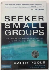 Seeker Small Groups: Engaging Spiritual - Hardcover, by Poole Garry - Good b
