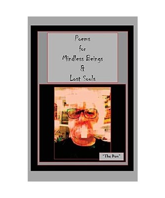 Poems for Mindless Beings & Lost Souls, Don Vito Radice