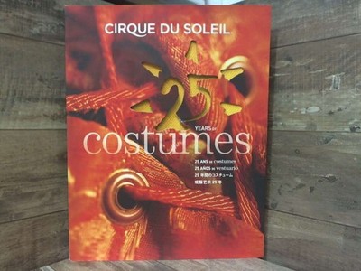 CIRQUE DU SOLEIL シルクドソレイユ25YEAR COSTUMES 25 Years of Costumes (Cirque Du Soleil) by Cirque Du Soleil