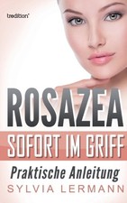 ROSAZEA SOFORT IM GRIFF:PRAKTISCHE ANLEI by LERMANN, SYLVIA Hardback Self Help