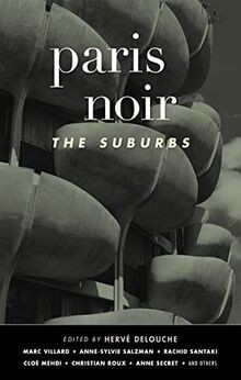 Paris Noir: The Suburbs von Akashic Books,U.S. | Buch | Zustand sehr gut