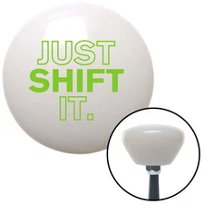 Green Just Shift It. White Retro Shift Knob w/ M16x1.5 Insert Shifter Auto Brody