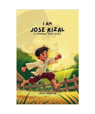I Am Jose Rizal: A Timeless True Story, Mendoza, Leezl