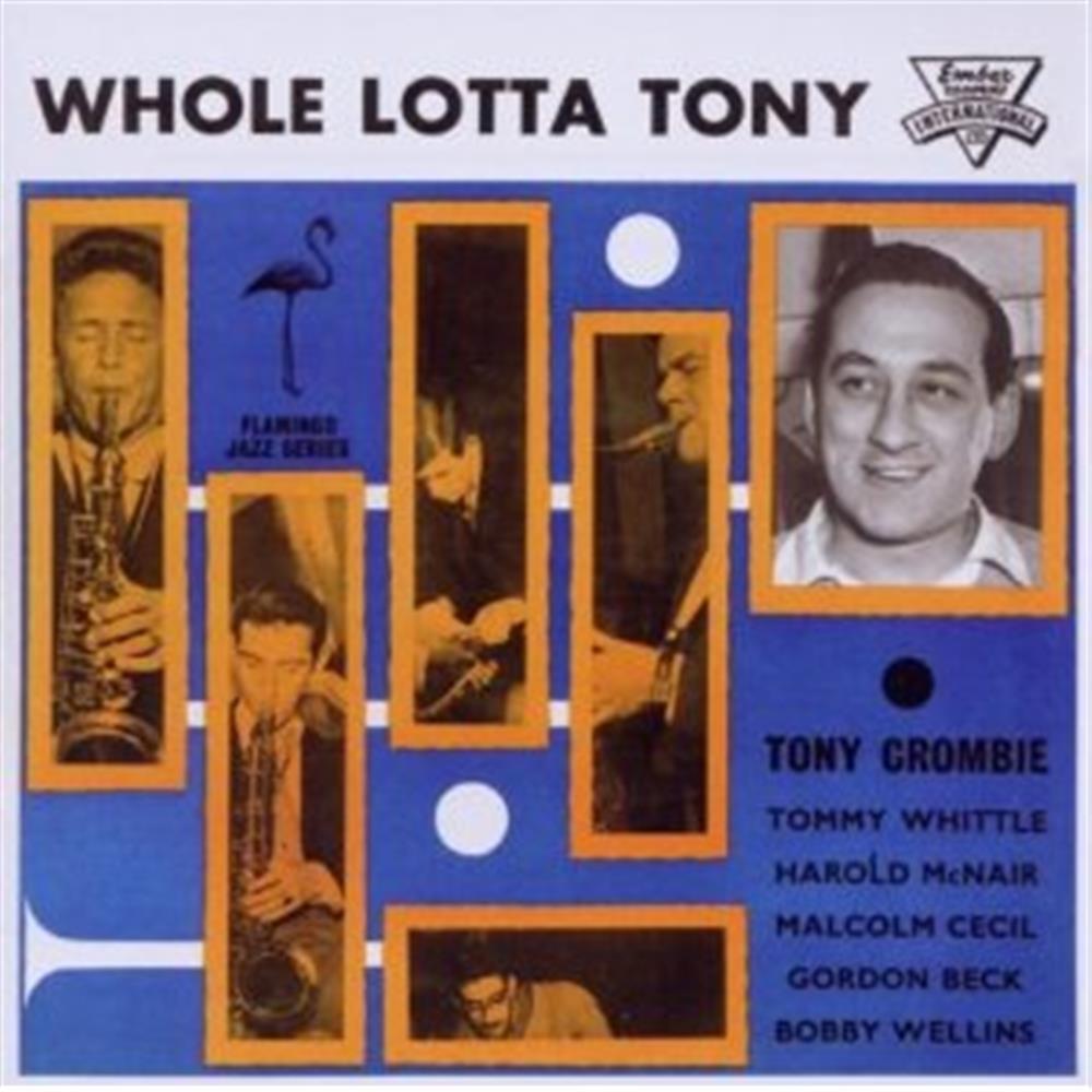 Whole Lotta Tony - Tony Crombie (Audio CD)