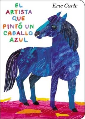 El artista que pintÃ³ un caballo azul (World of Eric Carle) (Span - VERY GOOD