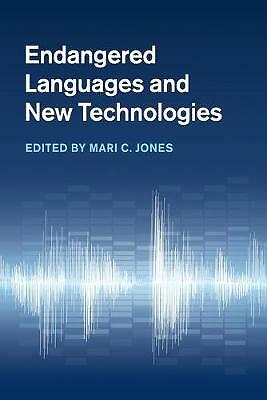 Endangered Languages and New Technologies Jones Paperback 9781107627840