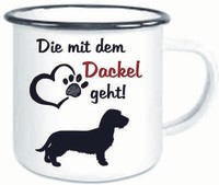 "Emaille-Tasse \" Die Mit Dem Dackel Geht \""