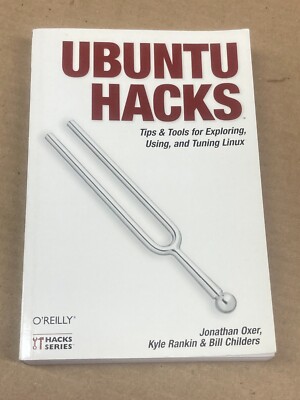 Ubuntu Hacks: Tips & Tools for Exploring, Using, and Tuning Linux