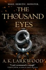 The Thousand Eyes (The Serpent Gates, 2) by Larkwood, A. K.