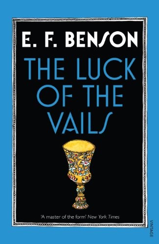 The Luck of the Vails (Vintage Classics)-E F Benson