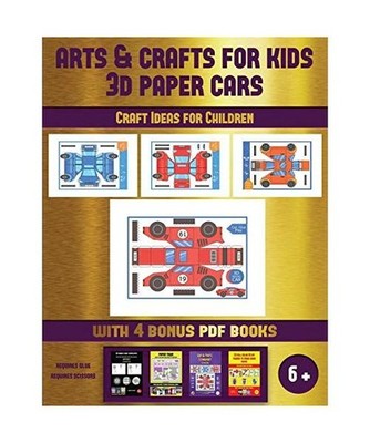 Craft Ideas for Children [Arts and Crafts for kids - 3D Paper Cars]: A great DIY