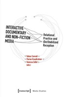 Interactive Documentary And Non-Fiction Media | Tobias Conradi (U. A.) | Buch