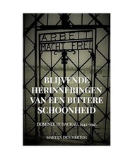 Blijvende Herinneringen van een Bittere Schoonheid: Dominee in Dachau, 1942-1945