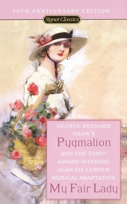George Bernard Shaw Ala Pygmalion and My Fair Lady (50th Annivers (Taschenbuch)