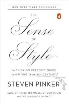 The Sense of Style: The Thinking Person's Guide to Writing in the 21st  - GOOD