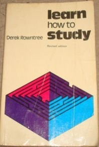 Learn How to Study: A Guide for Students of All Ages, Rowntree, Derek, Used; Goo