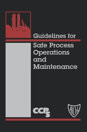 Guidelines for Safe Process Operations and Maintenance by  CC... - 9780816906277