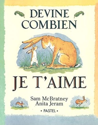 Devine Combien Je T'Aime = Guess How Much I Love You? (French Edition) by McBra