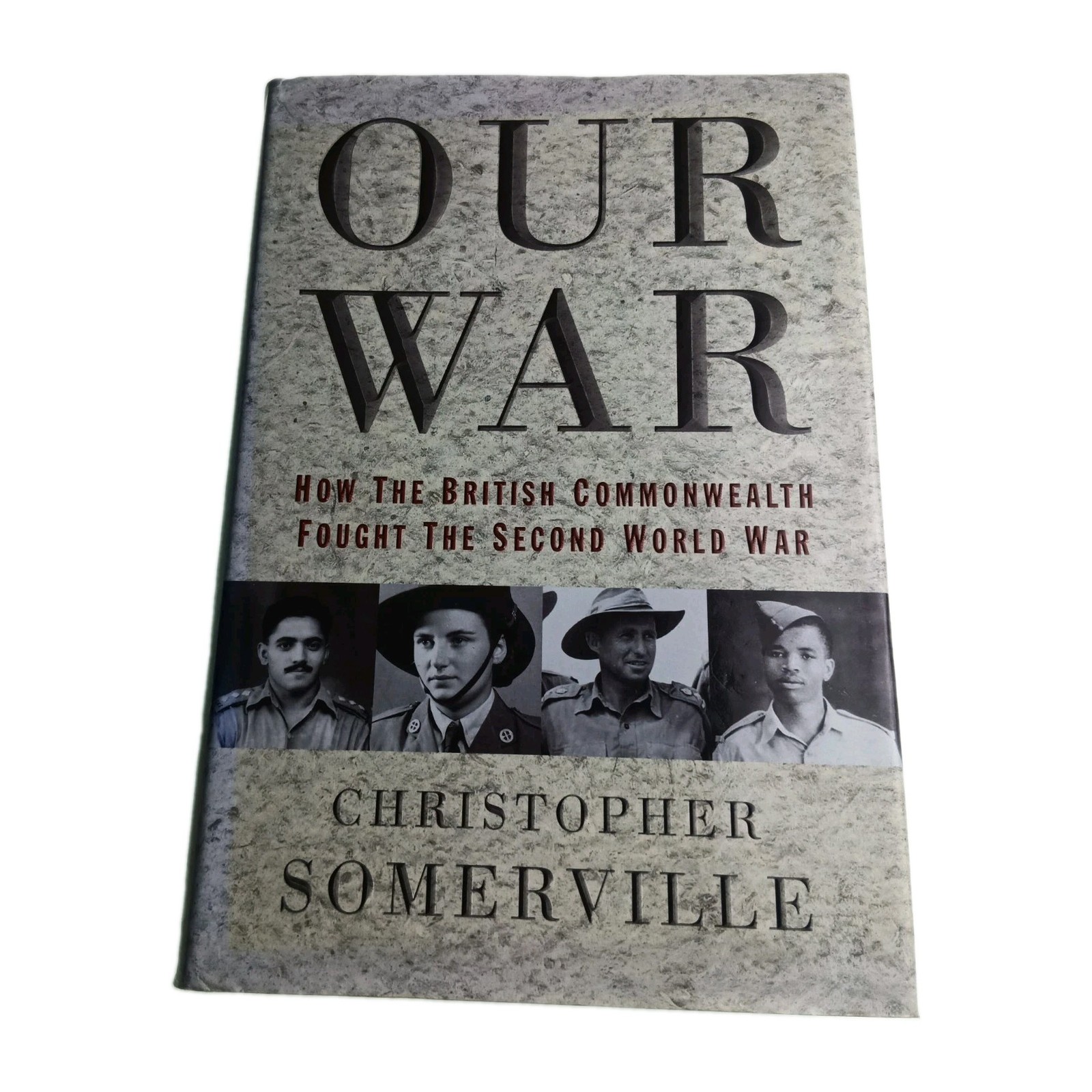 Our War British Commonwealth Second World War Somerville 1998 Hardback Book