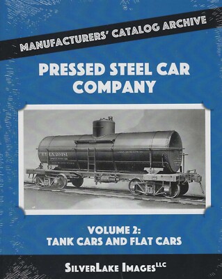 PRESSED STEEL CAR Company, Vol. 2 - Tank Cars and Flat Cars - (BRAND NEW BOOK)