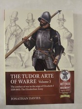 The Tudor Arte of Warre Volume 3: The conduct of war in the reign of Elizabeth I