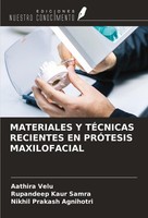 Materiales Y TÉCnicas Recientes EN PrÓTesis Maxilofacial Aathira Velu